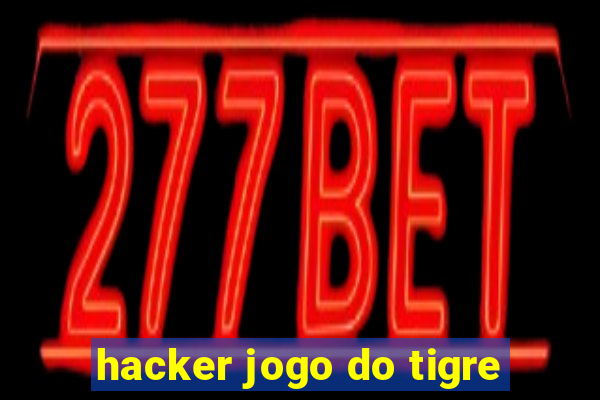 hacker jogo do tigre